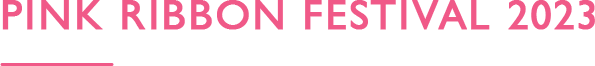 PINK RIBBON FESTIVAL 2021
